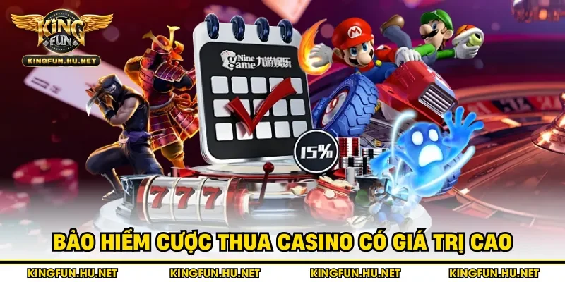 Bảo hiểm cược thua casino có giá trị cao