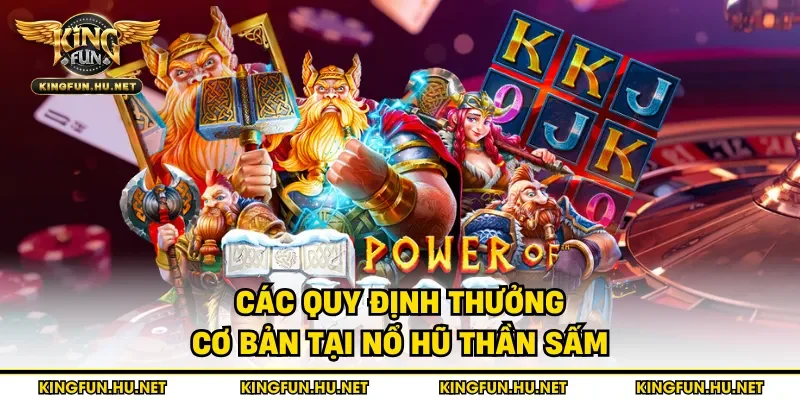 Các quy định thưởng cơ bản tại nổ hũ thần sấm