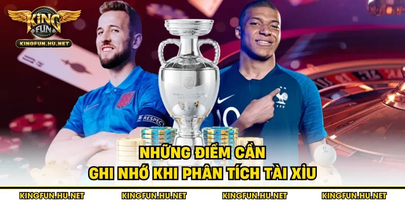 Những điểm cần ghi nhớ khi phân tích tài xỉu